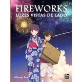 fireworks-fireworks Fireworks Luzes Vistas De Lado De Iwai Shunji Newpop Editora Ltda Me Capa Mole Em Portugues 2021