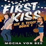 First Kiss Kit And Tully