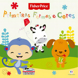 Fisher price Primeiras Formas E Cores De Ciranda Cultural Licenciados Escolares Editorial Ciranda Cultural Editora E Distribuidora Ltda Tapa Mole En Português 2016