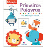 Fisher price Primeiras Palavras De Cultural Ciranda Ciranda Cultural Editora E Distribuidora Ltda Capa Mole Em Português 2021