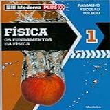Física- Os Fundamentos Da Física - Volume 1- Coleção Moderna Plus