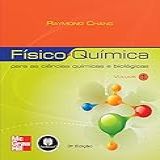 Físico Química Para As Ciências Químicas E Biológicas Volume 1
