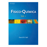 Físico química Volume I De Ball David Editorial Cengage Learning Edições Ltda Tapa Mole En Português 2005