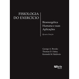 Fisiologia Do Exercício Bioenergética Humana E Suas Aplicações 2013 George A Brooks Usado