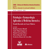 Fisiologia E Farmacologia Aplicada À Medicina Intensiva De Biondi Rodrigo Santos Cmib Clínicas De Medicina Intensiva Brasileira Editorial Editora Atheneu Ltda Tapa Dura En Português 2019