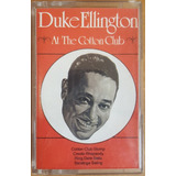 Fita Cassete K7 Duke Ellington At The Cotton Club Importada