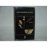 Fita Cassete Original Julio Iglesias- Ao Vivo- Volume 2