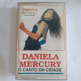 Fita K7 Daniela Mercury O Canto Da Cidade