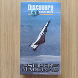 Fita Vhs Discovery Supermáquinas Super Aviões não Dvd 