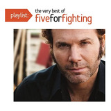 five for fighting-five for fighting Cd Lista De Reproducao The Very Best Of Five Fighting