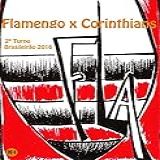 Flamengo X Corinthians Brasileirão 2016