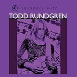 Flashback With Todd Rundgren
