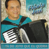flávio josé-flavio jose F250 Cd Flavio Jose Ta Do Jeito Eu Queria Promocional