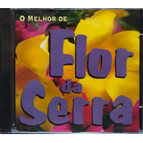 Flor Da Serra O Melhor Cd Original Lacrado