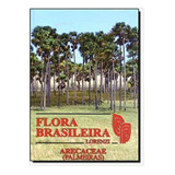 Flora Brasileira Arecaceae palmeiras De Harri Lorenzi Editorial Instituto Plantarum Tapa Dura Edición 1 En Português 2010