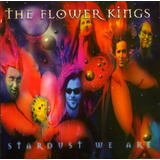 Flower Kings Stardust We