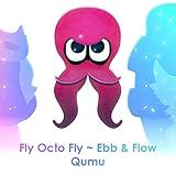 Fly Octo Fly - Ebb - Flow -From -Splatoon 2- Octo Expansion--