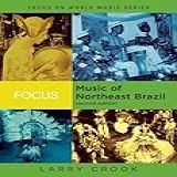 Focus Music Of Northeast Brazil With CD Audio 