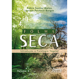 Folha Seca Introdução À Fisiologia Vegetal Volume 2