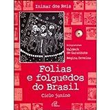 Folias E Folguedos Do Brasil   Inclui CD  Ciclo Junino