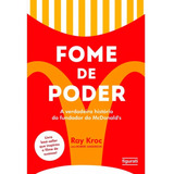 Fome De Poder A Verdadeira História Do Fundador Do Mcdonald 