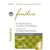 Fonetica Nivel Avanzado B2 Con Cd Audio De Alvarez Maria Pilar Editora Distribuidores Associados De Livros S a Capa Mole Em Español 2008