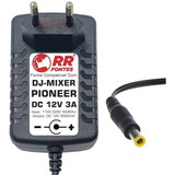 Fonte 12v Mixer Controladora Pioneer Dj Xdj 700 Deck Digital