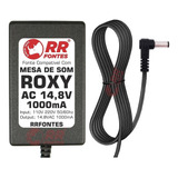 Fonte Carregador Mesa Mixer Roxy Vx1002 Vx 1002 Ac 14 8v T8