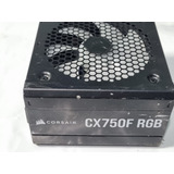 Fonte Corsair Cx750f Rgb Modular 80 Plus Com Defeito S cabos