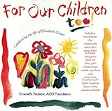 For Our Children Too To Benefit Pediatric AIDS Foundation Audio CD Celine Dion Elton John Luther Vandross Cher Amy Grant Babyface Seal Faith Hill Carly Simon And James Taylor