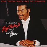 For Those Who Like To Groove Essential Ray Parker Jr Raydio 40thAnniversary Collection
