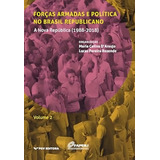 Forcas Armadas E Politica Br Republicano Vol 02 De Fgv Fundação Getúlio Vargas Vol 2 Editorial Fgv Capa Mole Em Português