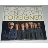 Foreigner   An Acoustic Evening With Foreigner  digipak  Cd