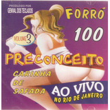 forró 100 preconceito-forro 100 preconceito Cd Forro 100 Preconceito Ao Vivo No Rio De Janeiro Vol3