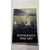 Fotografia Fine Art Danny Bittencourt