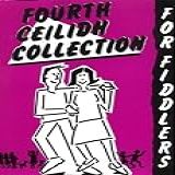 Fourth Ceilidh Collection For Fiddlers With