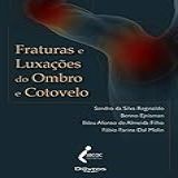 Fraturas E Luxacoes Do Ombro E Cotovelo