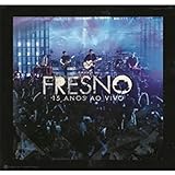 Fresno Fresno 15 Anos
