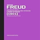 Freud 1901 Obras Completas Volume 5 Psicopatologia Da Vida Cotidiana E Sobre Os Sonhos