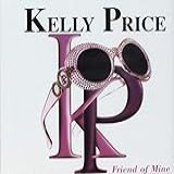Friend Of Mine Audio CD Kelly Price