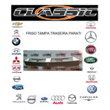 Friso Aplique Moldura Tampa Traseira Vw Parati G3 G4 Origi