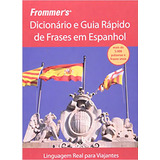 Frommer s Dicionário E Guia Rápido De Frases Em Espanhol De Wiley S Editorial Alta Books Tapa Dura En Português