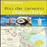 Frommer S Rio De Janeiro Day By Day