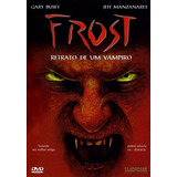 Frost Retrato De Um Vampiro Dvd
