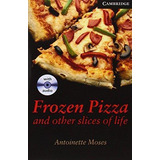 Frozen Pizza And Other Slices Of Life   Book With Audio Cds