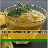 Fruit Smoothie Recipes  Super Smoothies
