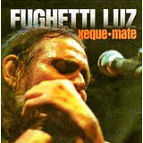 Fughetti Luz Xeque mate Cd 2002