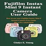 Fujifilm Instax Mini 9 Camera User
