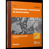 Fundamentos A Tecnologia De Refratarios Volume 1 De Editora Edgard Blucher Vol 1 Editorial Edgard Blucher Capa Mole Edição 1 Em Português 2024