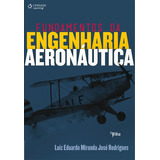 Fundamentos Da Engenharia Aeronáutica De Rodrigues Luiz Eduardo Editora Cengage Learning Edições Ltda Capa Mole Em Português 2013